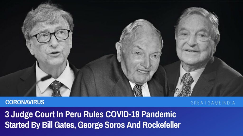 Tribunalul a trei judecători din Peru stabilește pandemia de COVID-19 începută de Bill Gates, George Soros și Rockefeller