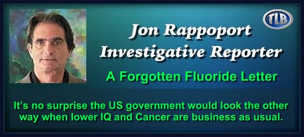  O scrisoare de fluorură uitată, de la un om de știință guvernamental [A Jon Rappoport Report] |