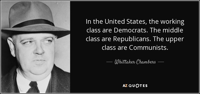 camere-citat-in-statele-unite-clasa-muncitoare-sunt-democrati-clasa-de-mijloc-sunt-republicani-whittaker-chambers-80-47-80.jpg